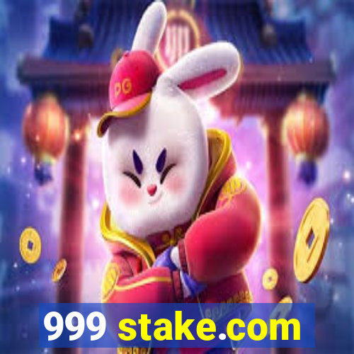 999 stake.com